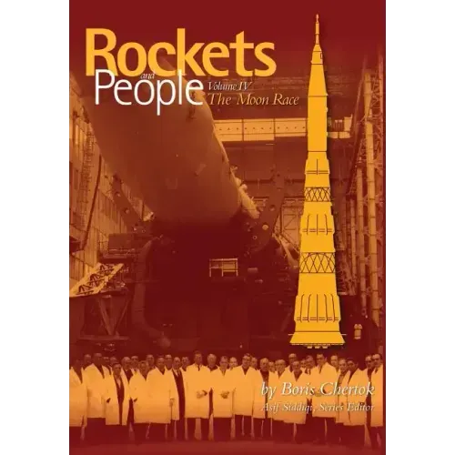 Rockets and People: Volume IV: The Moon Race