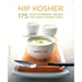 Hip Kosher: 175 Easy-To-Prepare Recipes for Today's Kosher Cooks