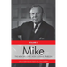 Mike: The Memoirs of the Rt. Hon. Lester B. Pearson, Volume Three: 1957-1968