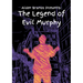 Aiden Branss Presents: The Legend of Evil Murphy