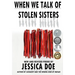 When We Talk of Stolen Sisters: New and Revised Poems