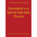 Understanding Assessment in the Special Education Process: A Step-by-Step Guide for Educators