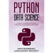 Python Data Science: An essential crash course made accessible to start working filled with essential tools, tecniques, concepts that helps
