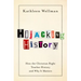 Hijacking History: How the Christian Right Teaches History and Why It Matters