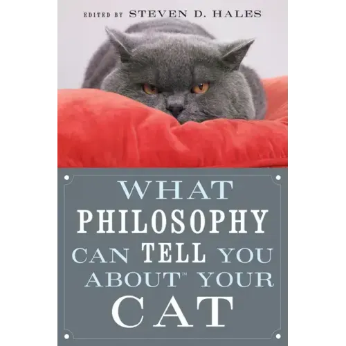 What Philosophy Can Tell You about Your Cat
