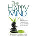 The Happy Mind: Seven Principles to Clear Your Head and Lift Your Heart