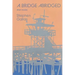 A Bridge Abridged: Short Stories