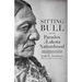 Sitting Bull and the Paradox of Lakota Nationhood