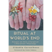Ritual at World's End: Essays on Eco-Liturgical Liberation Theology