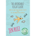 The Affordable Flight Guide: How to Find Cheap Airline Tickets and See the World on a Budget