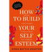 How to Build Your Self Esteem: Reframe Self-Critical Thoughts and Boost Your Confidence