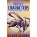 Write Characters Your Readers Won't Forget: A Toolkit for Emerging Writers