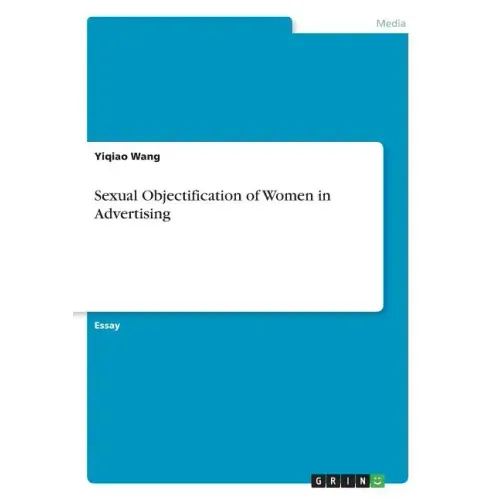 Sexual Objectification of Women in Advertising