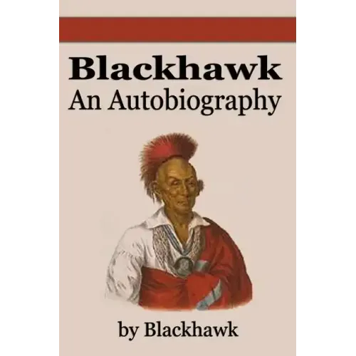 Black Hawk: An Autobiography