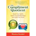 The Compliment Quotient: Boost Your Spirits, Spark Your Relationships and Uplift the World