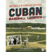Cuban Baseball Legends: Baseball's Alternative Universe
