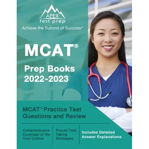 MCAT Prep Books 2022-2023: MCAT Practice Test Questions and Review [Includes Detailed Answer Explanations]