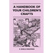 A Handbook Of Your Children's Crafts