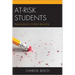 At-Risk Students: Transforming Student Behavior