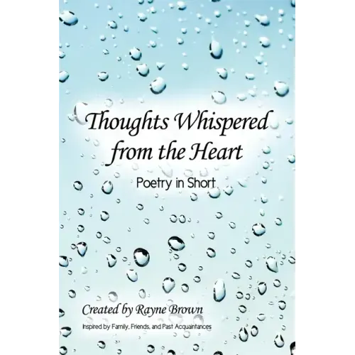 Thoughts Whispered from the Heart: Poetry in Short