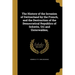 The History of the Invasion of Switzerland by the French, and the Destruction of the Democratical Republics of Schwitz, Uri and Unterwalden;
