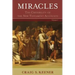 Miracles: The Credibility of the New Testament Accounts