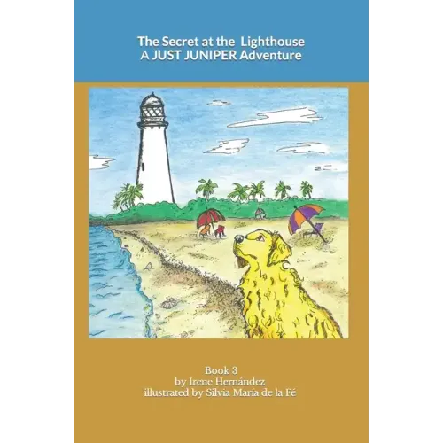 The Secret at the Lighthouse: A JUST JUNIPER Adventure
