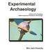 Experimental Archaeology: A Science for Studying Native American Prehistoric Technology