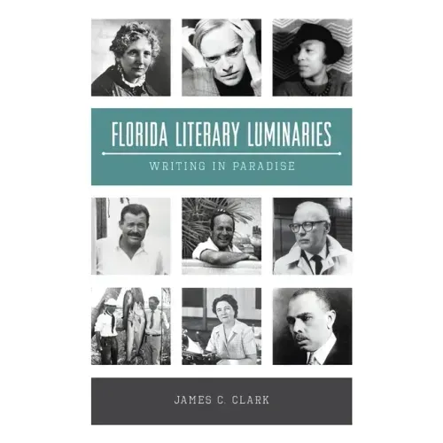 Florida Literary Luminaries: Writing in Paradise