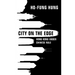 City on the Edge: Hong Kong Under Chinese Rule