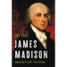 James Madison: America's First Politician