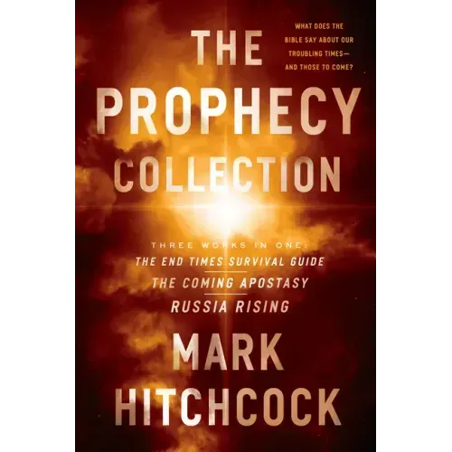 The Prophecy Collection: The End Times Survival Guide, the Coming Apostasy, Russia Rising