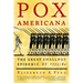 Pox Americana: The Great Smallpox Epidemic of 1775-82