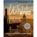 Wine in the Word Bible Study Guide Plus Streaming Video: Why God Gave Us the Gift of Wine