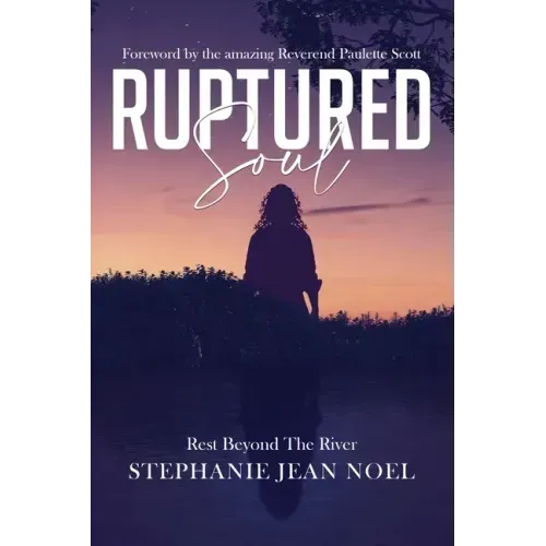 Ruptured Soul: Rest Beyond The River