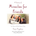 A Treasury of Miracles for Friends: True Stories of Gods Presence Today