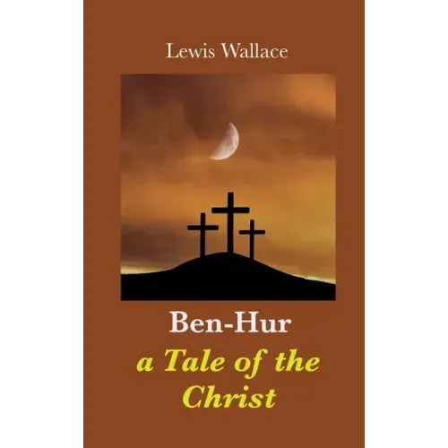 Ben-Hur: a Tale of the Christ