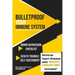 Bulletproof Your Immune System: Overcome Disease, Virus & Depression
