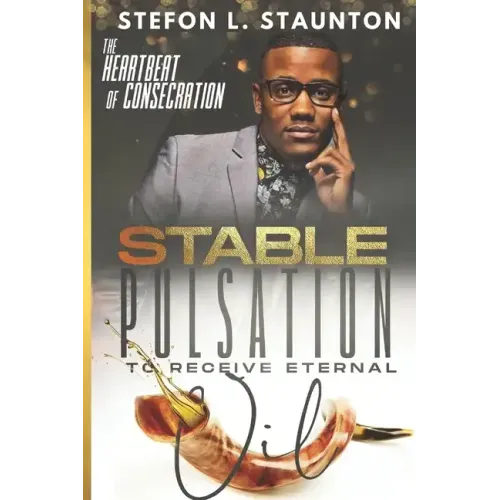 The Heartbeat of Consecration: Stable Pulsation to Receive Eternal Oil