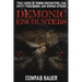 Demonic Encounters: True Cases of Demon Encounters, Evil Entity Possessions, and Demonic Attacks