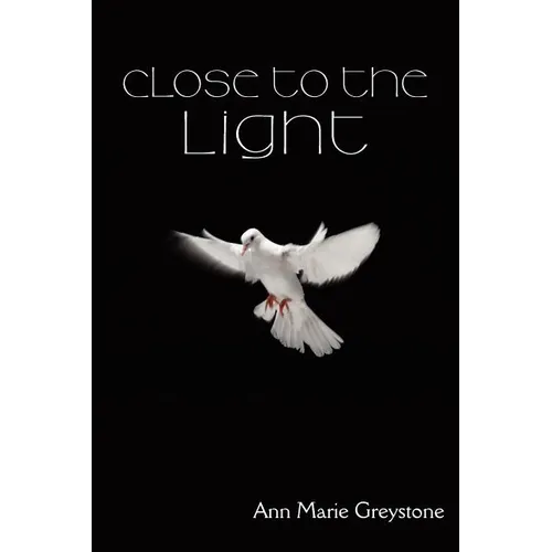 Close to the Light