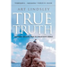 True Truth: Defending Absolute Truth in a Relativistic World
