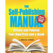 The Self-Publishing Manual: Create and Publish Your Own Print and e-Book