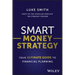 Smart Money Strategy: Your Ultimate Guide to Financial Planning