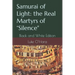 Samurai of Light: the Real Martyrs of "Silence" Black and White Edition
