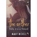 The Archer and His Rosebud: (A standalone single parents romance)