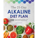 The 21-Day Alkaline Diet Plan: 100 Easy Recipes to Reset and Rebalance Your Health