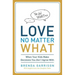 Love No Matter What: When Your Kids Make Decisions You Don't Agree with