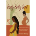 Body Belly Soul: The Black Mother's Guide to a Primal, Peaceful, and Powerful Birth