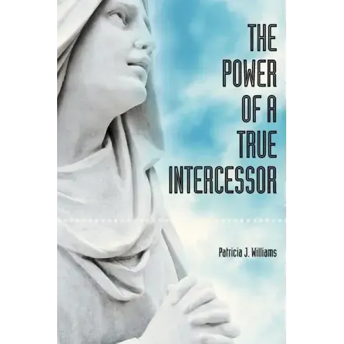 The Power of a True Intercessor